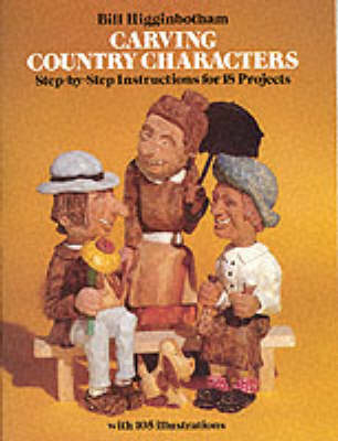 Carving Country Caricatures - Bill Higginbotham