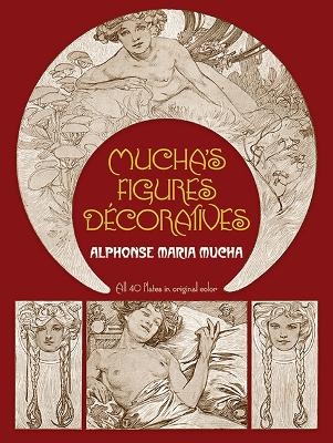 Mucha's Figures D&eacute;coratives - Alphonse Mucha