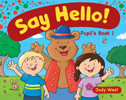 Say Hello Pupil'S Book 1 - Judy West
