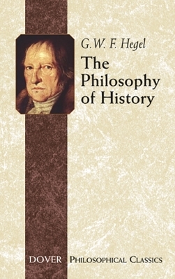 The Philosophy of History - Georg Wilhelm Friedrich Hegel