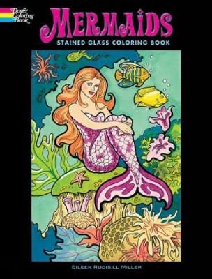 Mermaids Stained Glass Coloring Book - Eileen Rudisill Miller