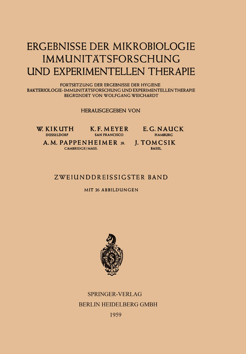Ergebnisse der Mikrobiologie Immunit&auml;tsforschung und Experimentellen Therapie - W. Kikuth, K. F. Meyer, E. G. Nauck, A. M. Pappenheimer, J. Tomcsik