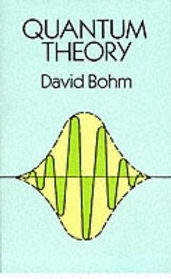 Quantum Theory - David Bohm
