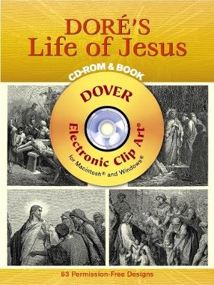 Dor&eacute;'S Life of Jesus CD-ROM and Book - Gustave Dor&eacute;