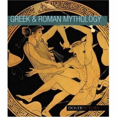 Greek and Roman Mythology - Dover Dover, Dover Pictura