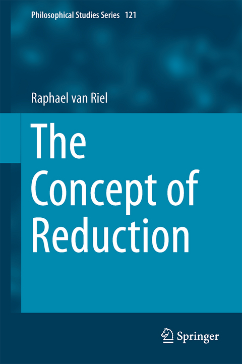 The Concept of Reduction - Raphael Van Riel