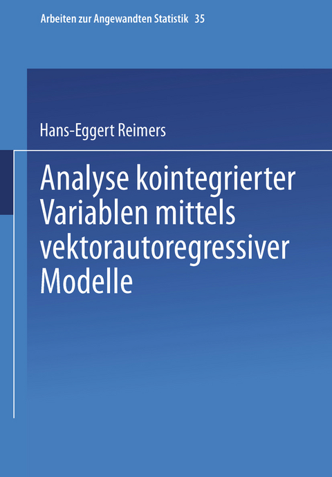 Analyse kointegrierter Variablen mittels vektorautoregressiver Modelle - Hans-Eggert Reimers