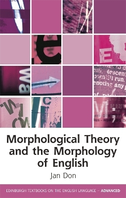 Morphological Theory and the Morphology of English - Jan Don
