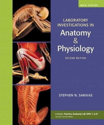 Laboratory Investigations in Anatomy & Physiology, Main Version - Stephen Sarikas