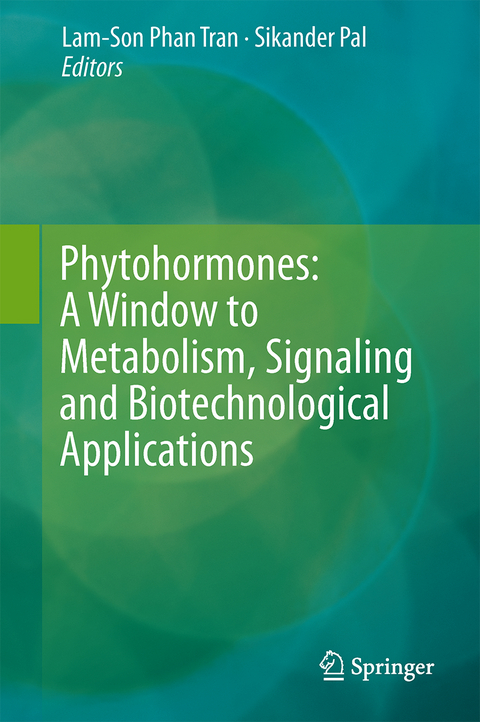 Phytohormones: A Window to Metabolism, Signaling and Biotechnological Applications - 