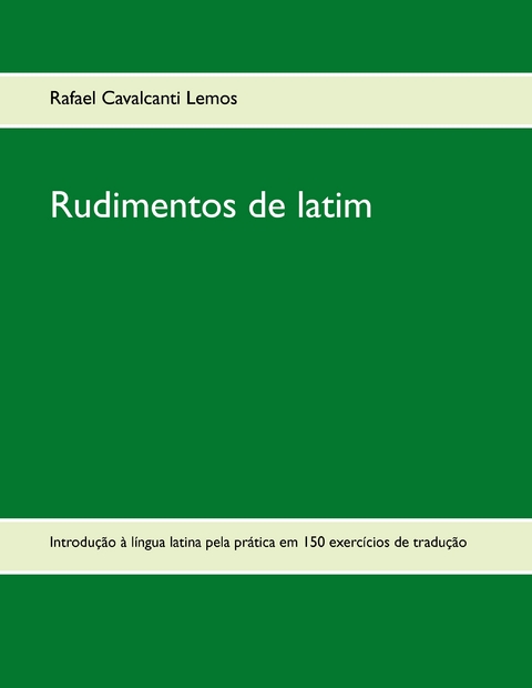 Rudimentos de latim - Rafael Cavalcanti Lemos