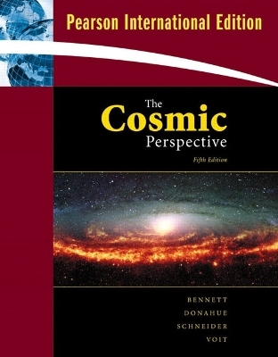 The Cosmic Perspective - Jeffrey O. Bennett, Megan O. Donahue, Nicholas Schneider, Mark Voit