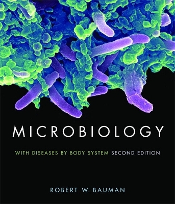Microbiology with Diseases by Body System with The Microbiology Place Website - Robert W. Ph.D. Bauman