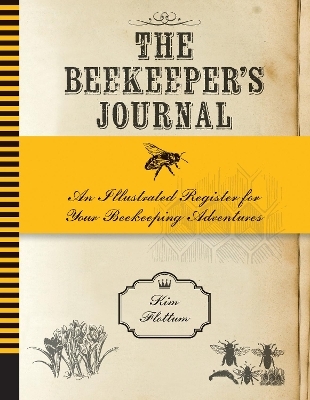The Beekeeper's Journal - Kim Flottum