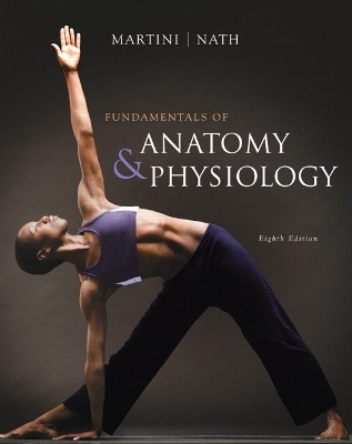 Fundamentals of Anatomy & Physiology with IP 10-System suite - Frederic H. Martini, Judi L. Nath, Lauren Gollahon
