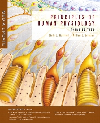 Principles of Human Physiology with Interactive Physiology&reg; 10-System Suite,  Media Update - Cindy L. Stanfield, William J. Germann