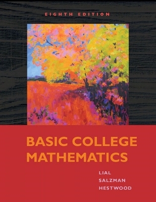 Basic College Mathematics - Margaret L. Lial, Stanley A. Salzman, Diana L. Hestwood