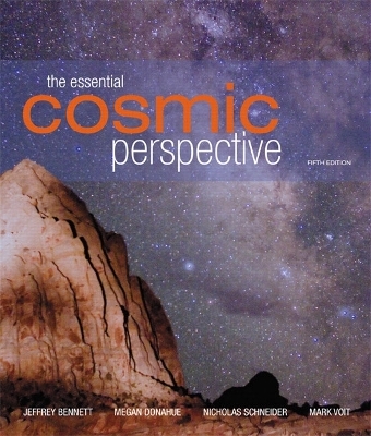 The Essential Cosmic Perspective with MasteringAstronomy&reg; - Jeffrey O. Bennett, Megan O. Donahue, Nicholas Schneider, Mark Voit