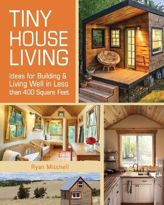 Tiny House Living - Ryan Mitchell