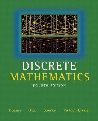 Discrete Mathematics - John A. Dossey, Albert D. Otto, Lawrence E. Spence, Charles Vanden Eynden