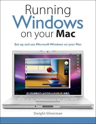 Running Windows on Your Mac - Dwight Silverman
