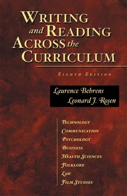 Writing and Reading Across the Curriculum - Laurence Behrens, Leonard J. Rosen