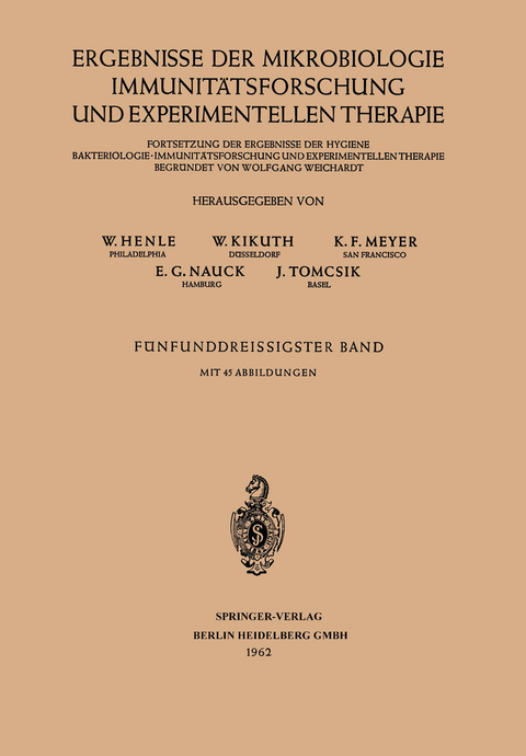 Ergebnisse der Mikrobiologie Immunit&auml;tsforschung und Experimentellen Therapie - W. Henle, W. Kikuth, K. F. Meyer, E. G. Nauck, J. Tomcsik