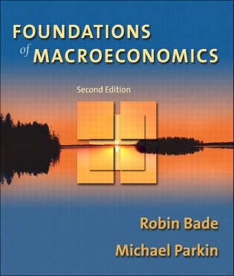 Foundations of Macroeconomics plus MyEconLab Student Access Kit - Robin Bade, Michael Parkin
