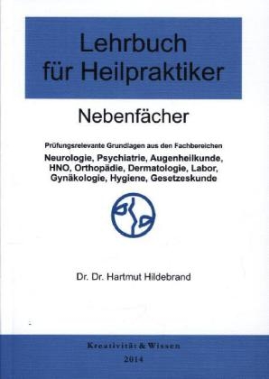 Lehrbuch f&uuml;r Heilpraktiker Bd.2: Nebenf&auml;cher - Hartmut Hildebrand