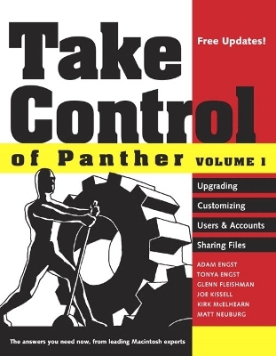 Take Control of Panther, Volume 1 - Adam Engst, Tonya Engst, Glenn Fleishman, Joe Kissell, Kirk McElhearn