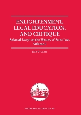 Enlightenment, Legal Education, and Critique - John W. Cairns