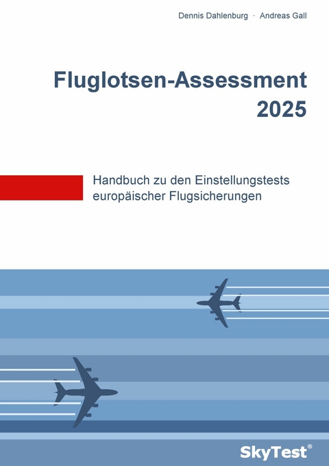 SkyTest® Fluglotsen-Assessment 2025 - Dennis Dahlenburg, Andreas Gall