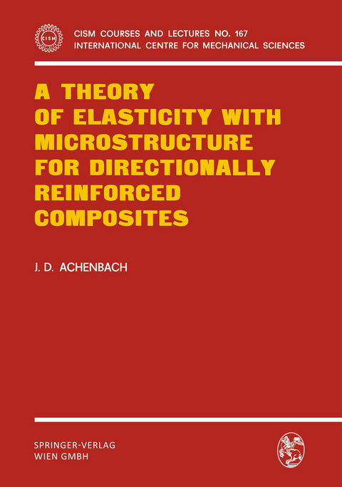 A Theory of Elasticity with Microstructure for Directionally Reinforced Composites - J.D. Achenbach