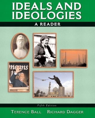Ideals and Ideologies - Terence Ball, Richard Dagger