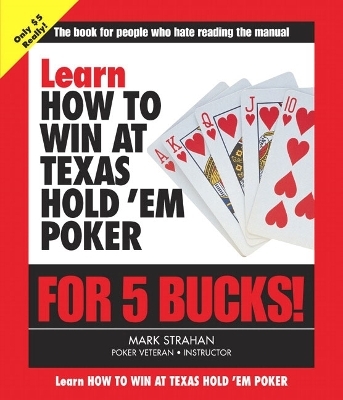 Learn How to Win at Texas Hold 'Em Poker for 5 Bucks - Mark Strahan