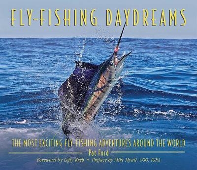 Fly-Fishing Daydreams - Pat Ford