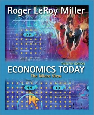 Economics Today - Roger LeRoy Miller