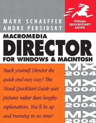 Macromedia Director MX 2004 for Windows and Macintosh - Mark Schaeffer, Andre Persidsky
