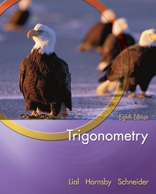 Trigonometry - Margaret L. Lial, John Hornsby, David I. Schneider