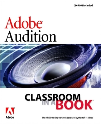 Adobe Audition 1.5 Classroom in a Book - . Adobe Creative Team