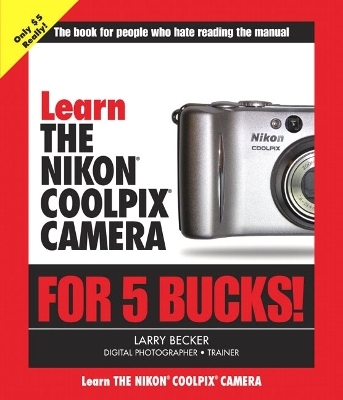 Learn the Nikon Coolpix Camera for 5 Bucks - Larry Becker