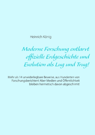 Moderne Forschung entlarvt offizielle Erdgeschichte und Evolution als Lug und Trug!