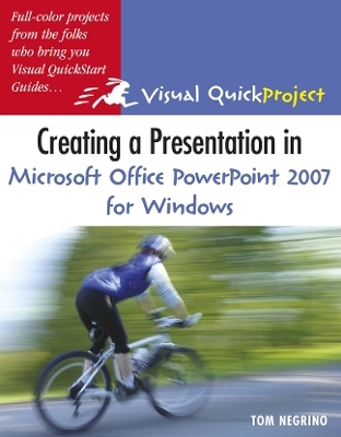 Creating a Presentation in Microsoft Office PowerPoint 2007 for Windows - Tom Negrino