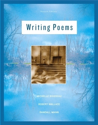 Writing Poems - Michelle Boisseau, Robert Wallace, Randall Mann
