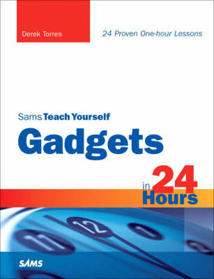 Sams Teach Yourself Gadgets in 24 Hours
