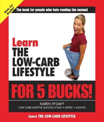Learn the Low-Carb Lifestyle for 5 Bucks - Karen Rysavy
