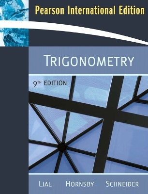 Trigonometry - Margaret L. Lial, John Hornsby, David I. Schneider