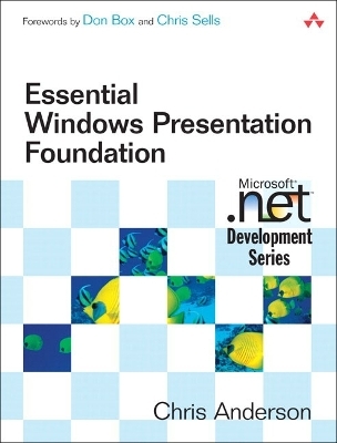Essential Windows Presentation Foundation (WPF) - Chris Anderson