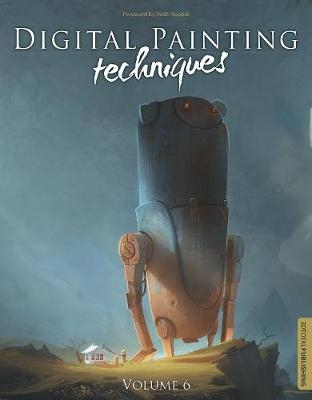 Digital Painting Techniques: Volume 6 - Carlos Cabrera, Jan Urschel, Donglu Yu