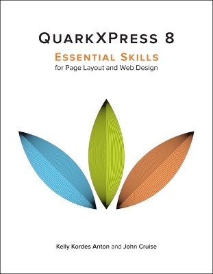 QuarkXPress 8 - Kelly Kordes Anton, John Cruise